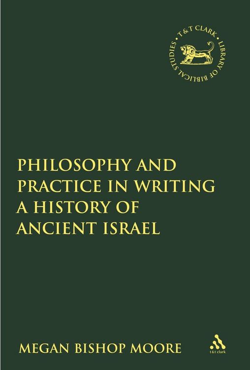 Produktbild: Philosophy and Practice in Writing a History of Ancient Israel
