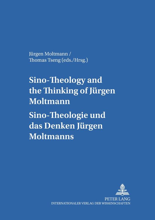 Produktbild: Sino-Theology and the Thinking of J&uuml;rgen Moltmann- Sino-Theologie und das Denken J&uuml;rgen Moltmanns