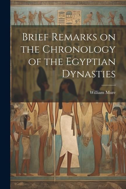 Produktbild: Brief Remarks on the Chronology of the Egyptian Dynasties