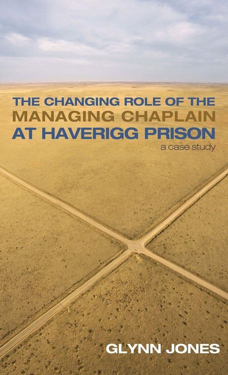 Produktbild: The Changing Role of the Managing Chaplain at Haverigg Prison