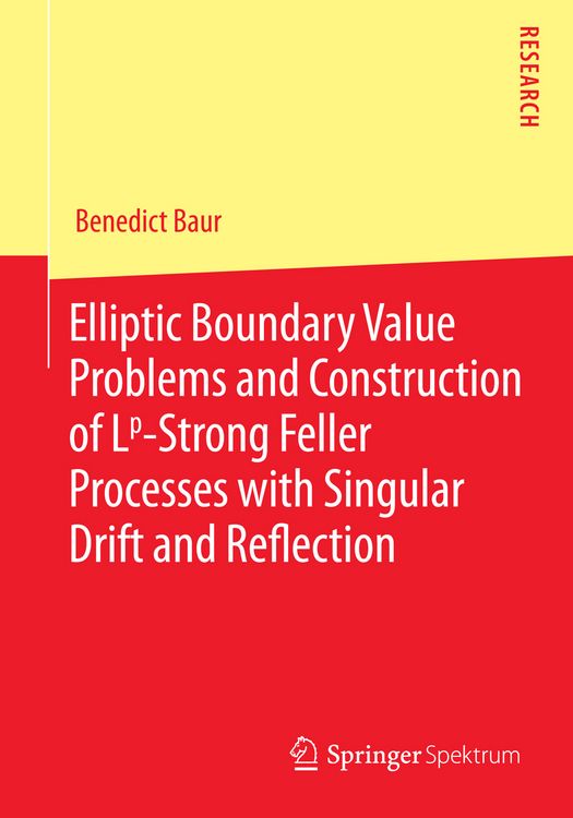 Produktbild: Elliptic Boundary Value Problems and Construction of Lp-Strong Feller Processes with Singular Drift and Reflection
