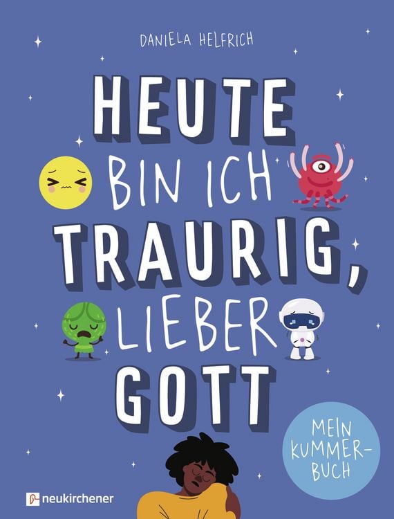 Produktbild: Heute bin ich traurig, lieber Gott