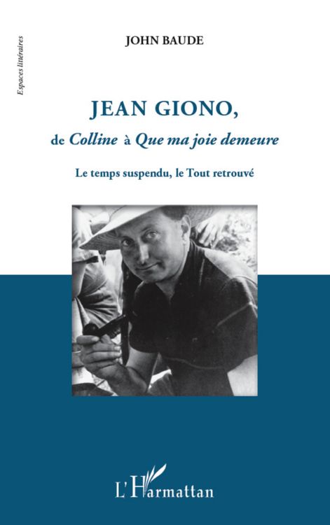 Produktbild: Jean Giono, de Colline a Que ma joie demeure