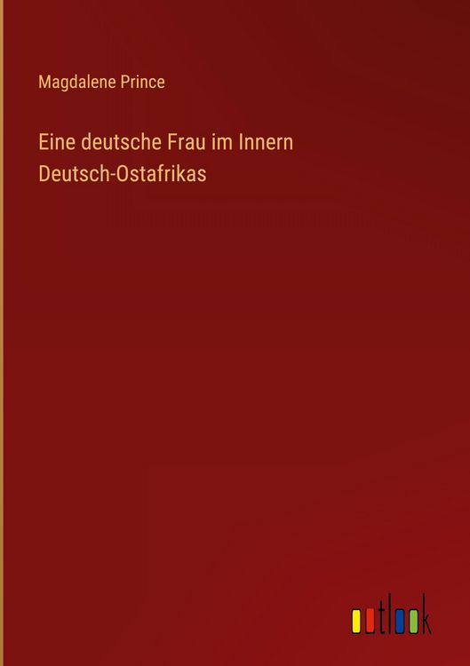 Produktbild: Eine deutsche Frau im Innern Deutsch-Ostafrikas