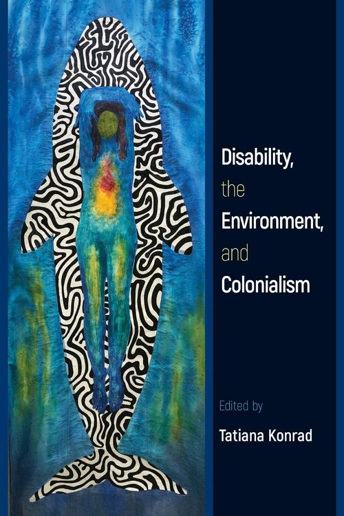 Produktbild: Disability, the Environment, and Colonialism