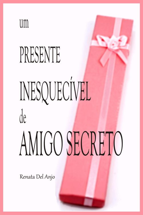 Produktbild: Um presente inesquec&iacute;vel de amigo secreto