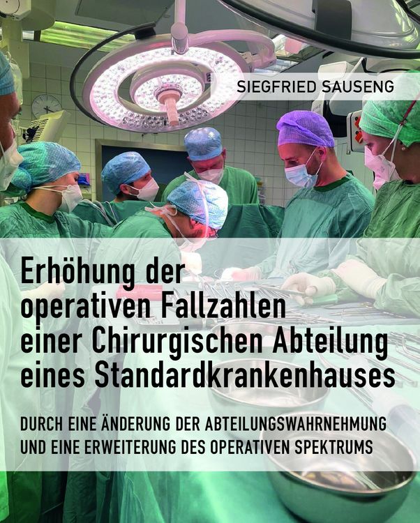 Produktbild: Erh&ouml;hung der operativen Fallzahlen einer Chirurgischen Abteilung eines Standardkrankenhauses