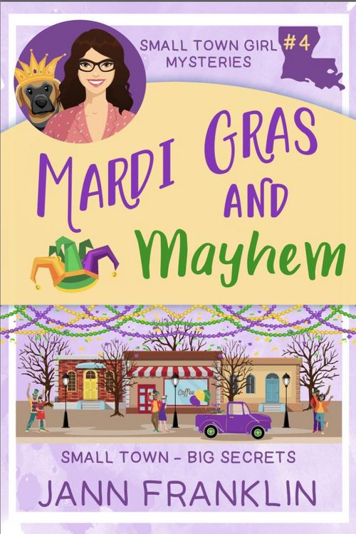 Produktbild: Mardi Gras and Mayhem (Small Town Girl Mysteries, #4)