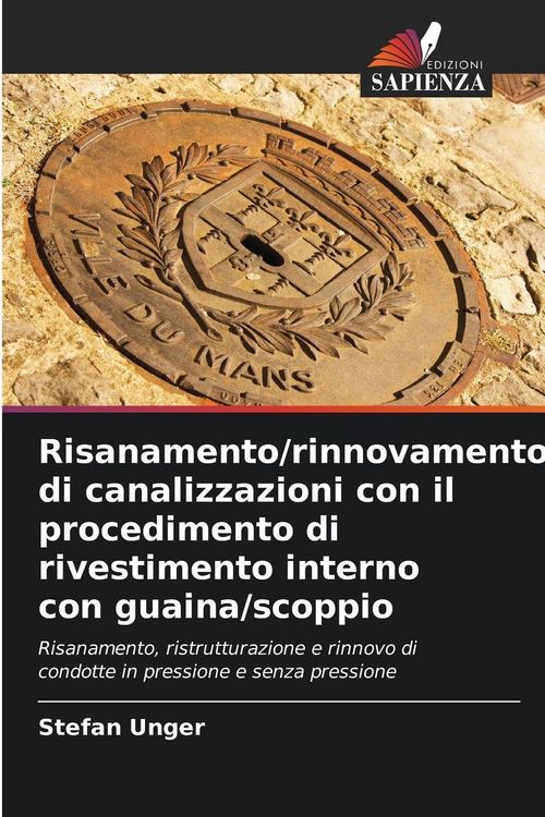 Produktbild: Risanamento/rinnovamento di canalizzazioni con il procedimento di rivestimento interno con guaina/scoppio