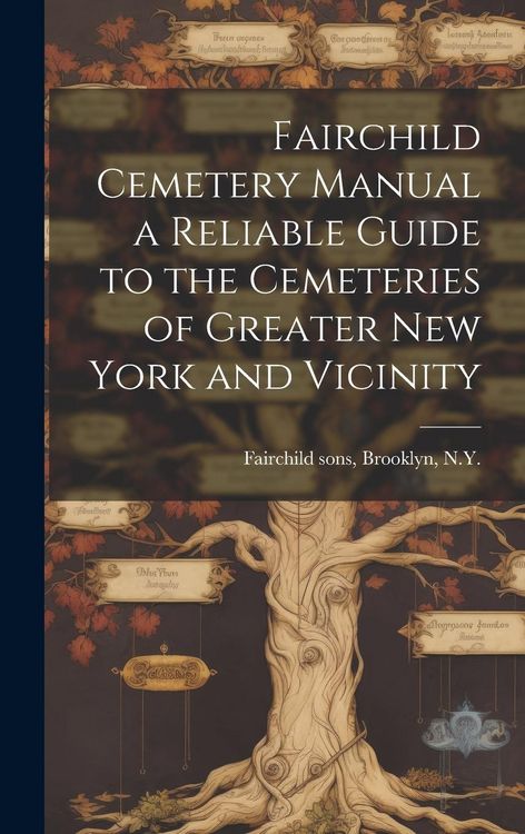 Produktbild: Fairchild Cemetery Manual a Reliable Guide to the Cemeteries of Greater New York and Vicinity