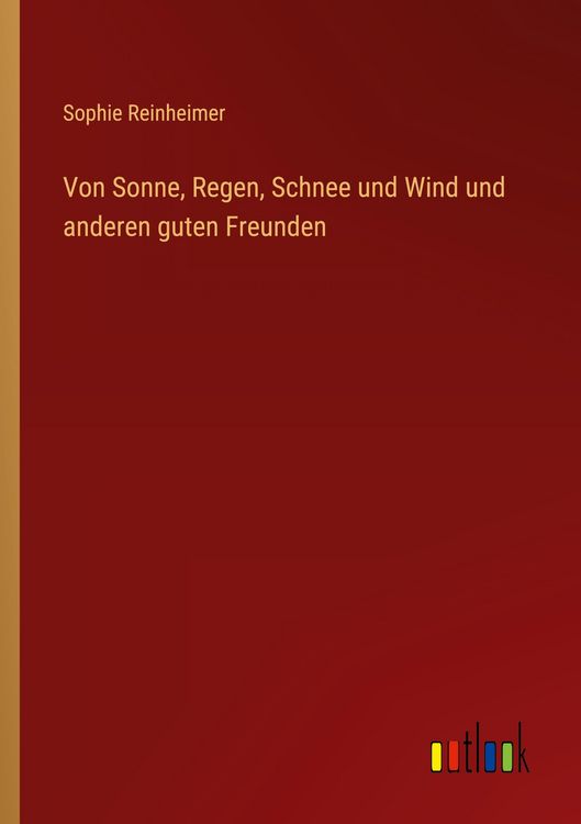 Produktbild: Von Sonne, Regen, Schnee und Wind und anderen guten Freunden