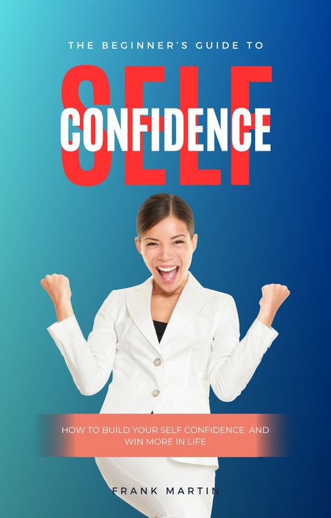 Produktbild: The Beginner's Guide To Self Confidence