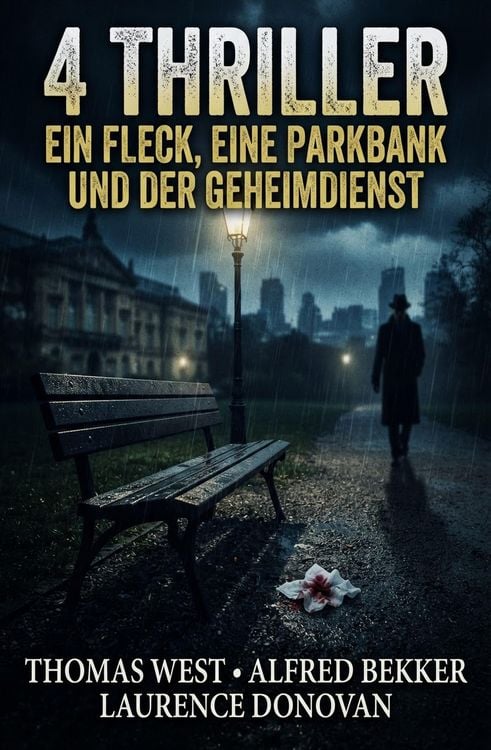 Produktbild: 4 Thriller: Ein Fleck, eine Parkbank und der Geheimdienst
