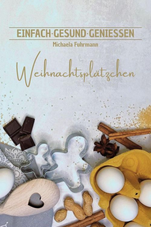 Produktbild: EINFACH &middot; GESUND &middot; GENIESSEN - Weihnachtspl&auml;tzchen
