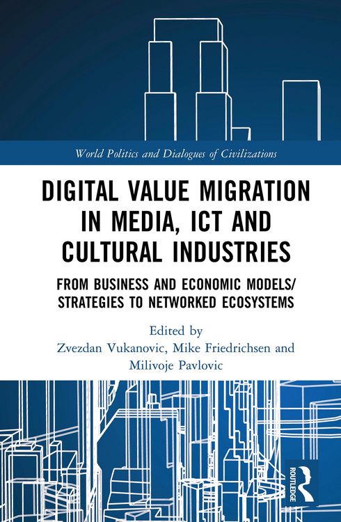 Produktbild: Digital Value Migration in Media, ICT and Cultural Industries
