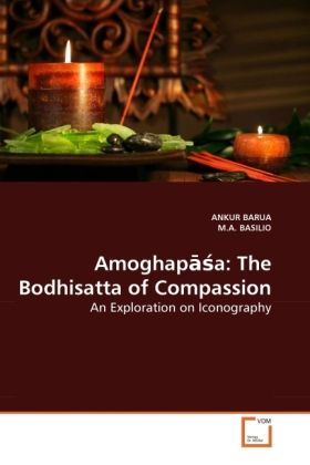 Produktbild: BARUA, A: Amoghapasa: The Bodhisatta of Compassion