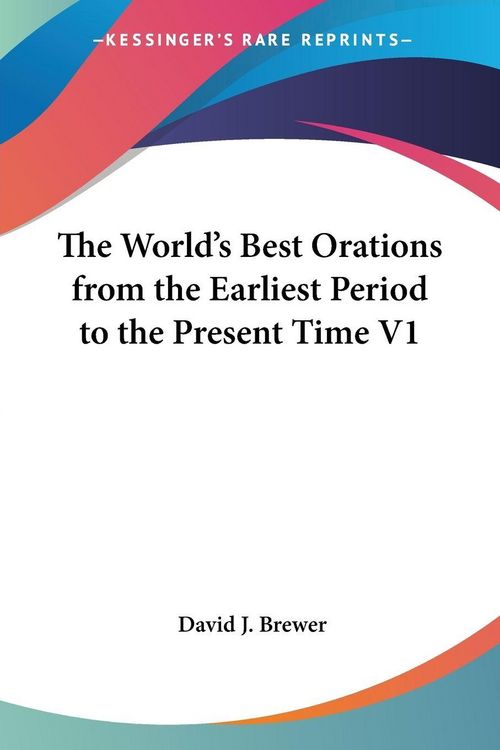 Produktbild: The World's Best Orations from the Earliest Period to the Present Time V1