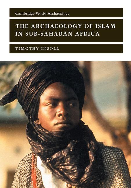 Produktbild: The Archaeology of Islam in Sub-Saharan Africa