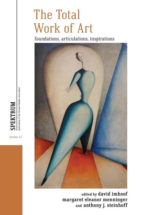 Bild vom Artikel The Total Work of Art vom Autor David Menninger, Margaret Eleanor Steinhof Imhoof