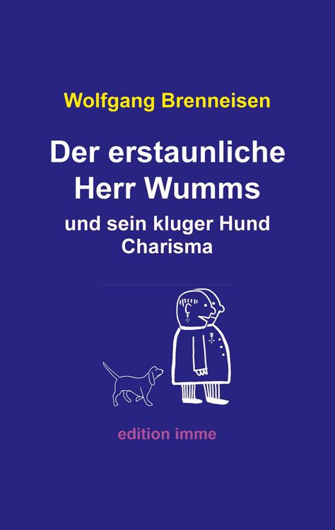 Produktbild: Der erstaunliche Herr Wumms und sein kluger Hund Charisma