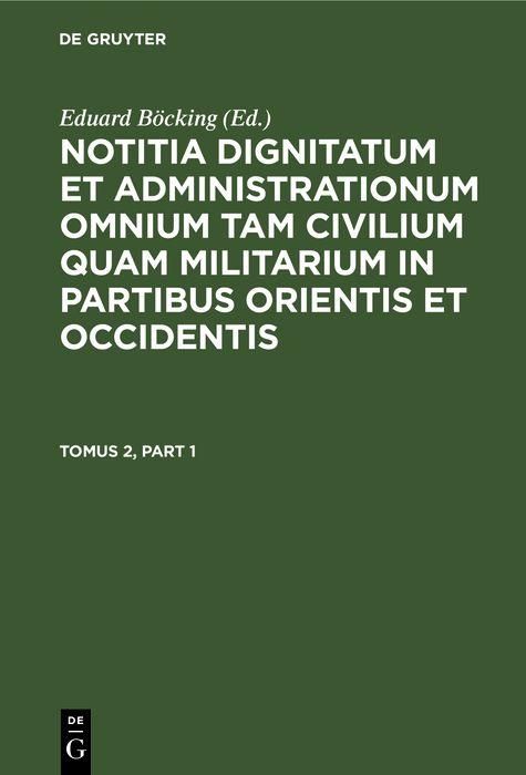 Produktbild: Notitia dignitatum et administrationum omnium tam civilium quam militarium in partibus Occidentis