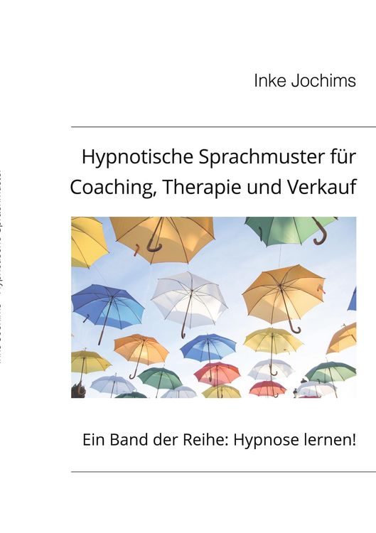 Produktbild: Hypnotische Sprachmuster f&uuml;r Coaching, Therapie und Verkauf