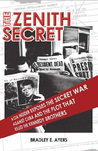 Produktbild: The Zenith Secret: A CIA Insider Exposes the Secret War Against Cuba and the Plot That Killed the Kennedy Brothers