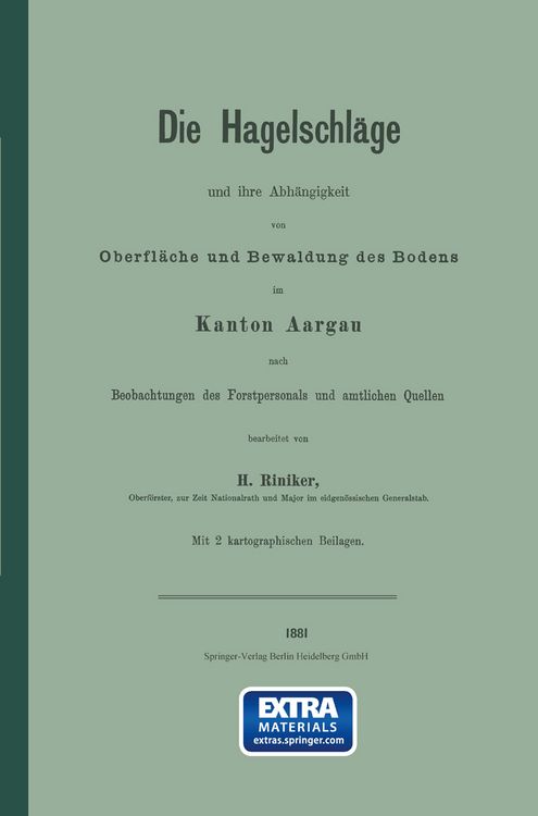 Produktbild: Die Hagelschl&auml;ge und ihre Abh&auml;ngigkeit von Oberfl&auml;che und Bewaldung des Bodens im Kanton Aargau