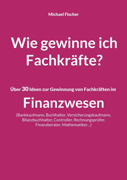 Produktbild: Wie gewinne ich Fachkr&auml;fte?