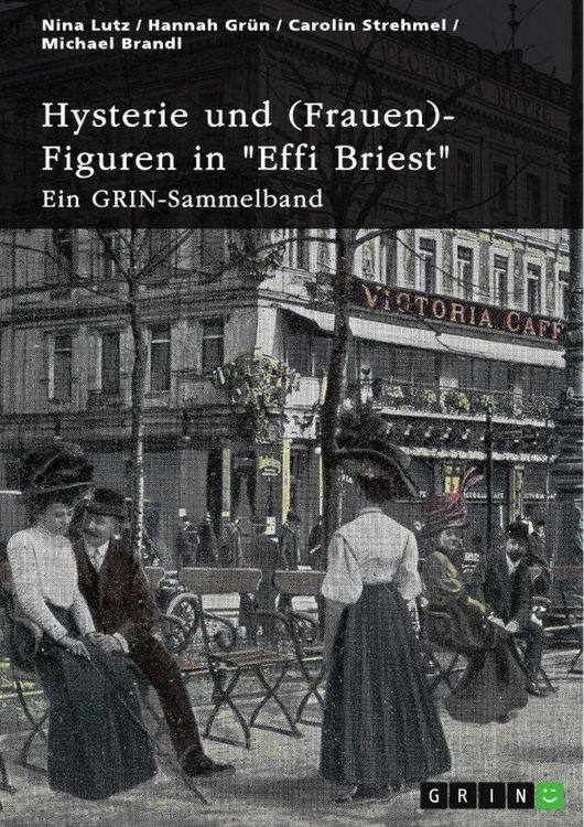 Produktbild: Hysterie und (Frauen)-Figuren in "Effi Briest". Ist Effi eine selbstbestimmte Frau?
