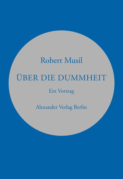 Bild vom Artikel Über die Dummheit vom Autor Robert Musil