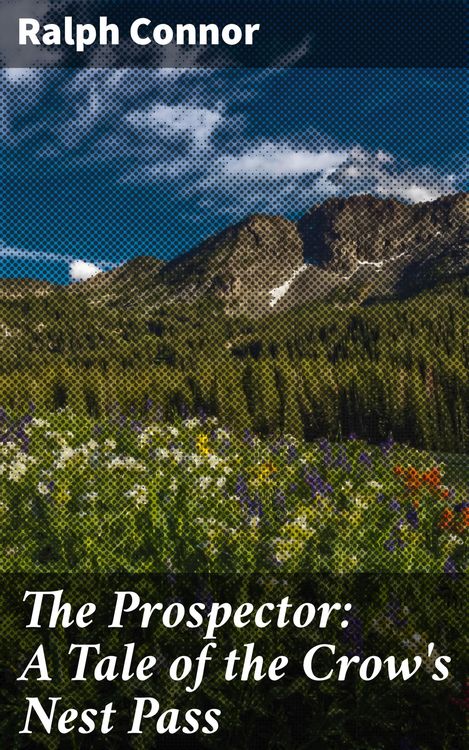 Produktbild: The Prospector: A Tale of the Crow's Nest Pass