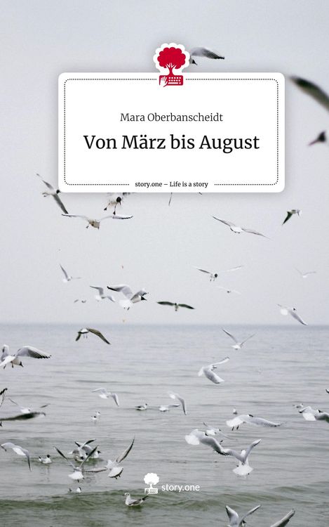 Produktbild: Von M&auml;rz bis August. Life is a Story - story.one