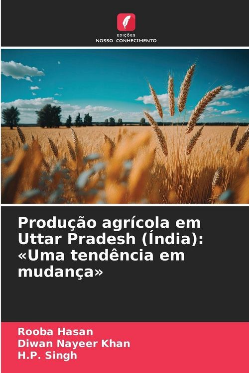 Produktbild: Produ&ccedil;&atilde;o agr&iacute;cola em Uttar Pradesh (&Iacute;ndia): 'Uma tend&ecirc;ncia em mudan&ccedil;a'