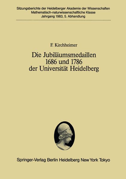 Produktbild: Die Jubil&auml;umsmedaillen 1686 und 1786 der Universit&auml;t Heidelberg