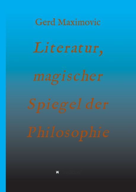 Produktbild: Literatur, magischer Spiegel der Philosophie