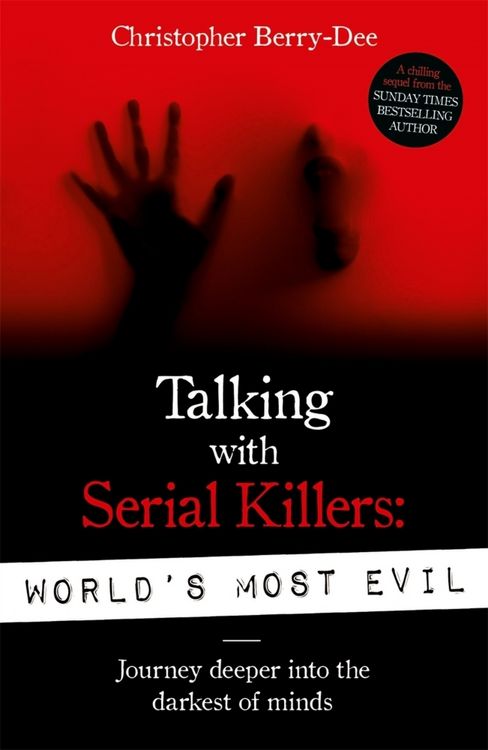 Produktbild: Berry-Dee, C: Talking With Serial Killers: World's Most Evil