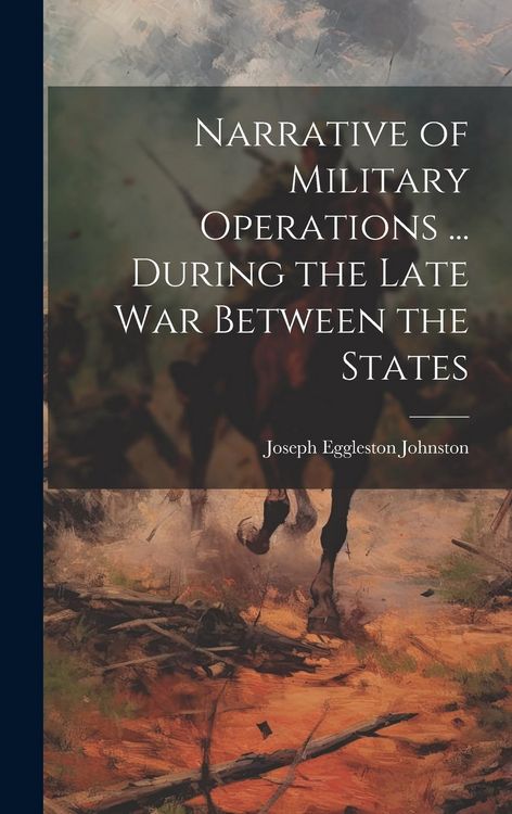 Produktbild: Narrative of Military Operations ... During the Late War Between the States