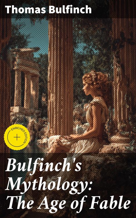 Produktbild: Bulfinch's Mythology: The Age of Fable