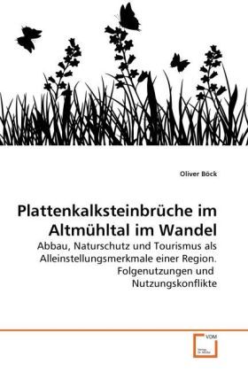 Produktbild: B&ouml;ck, O: Plattenkalksteinbr&uuml;che im Altm&uuml;hltal im Wandel