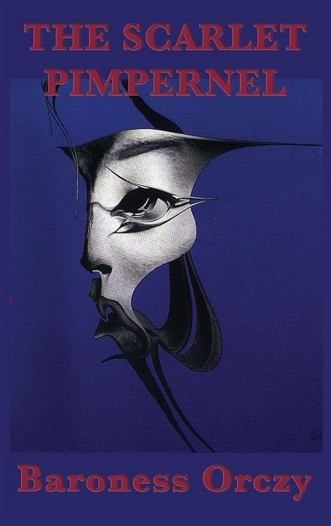 Produktbild: The Scarlet Pimpernel - A Classic Adventure of Mystery, Romance, and Heroism During the French Revolution