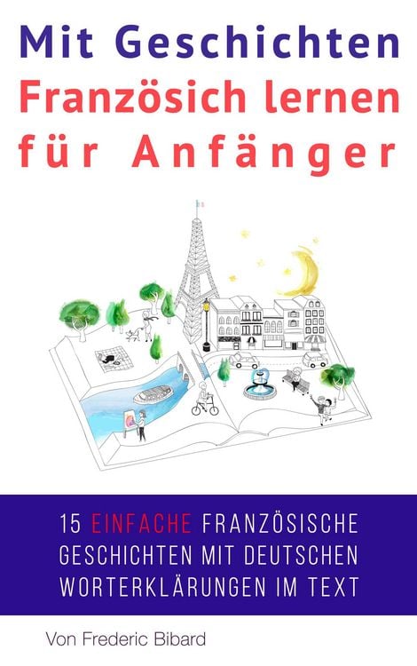 Mit Geschichten Franzsich lernen fr Anfnger (Franzsisch fr Anfnger,  #2)" als eBook kaufen