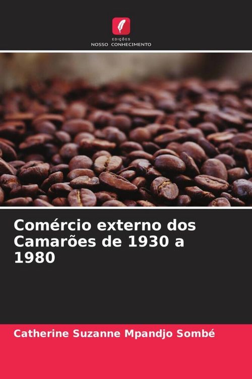 Produktbild: Com&eacute;rcio externo dos Camar&otilde;es de 1930 a 1980