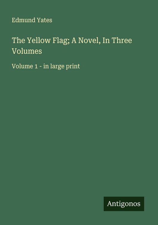 Produktbild: The Yellow Flag; A Novel, In Three Volumes