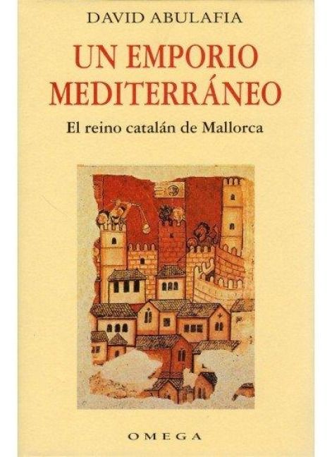 Produktbild: Un emporio mediterraneo : el reino catal&aacute;n de Mallorca