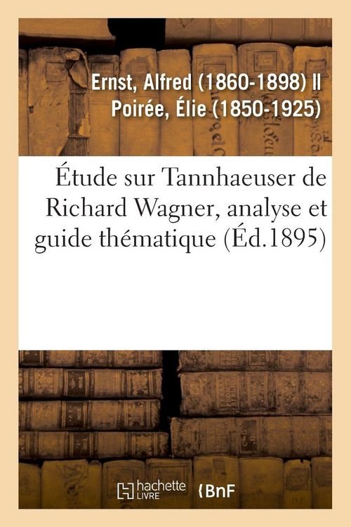 Produktbild: &Eacute;tude sur Tannhaeuser de Richard Wagner, analyse et guide th&eacute;matique