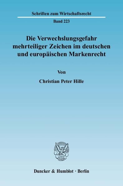 Produktbild: Die Verwechslungsgefahr mehrteiliger Zeichen im deutschen und europ&auml;ischen Markenrecht.