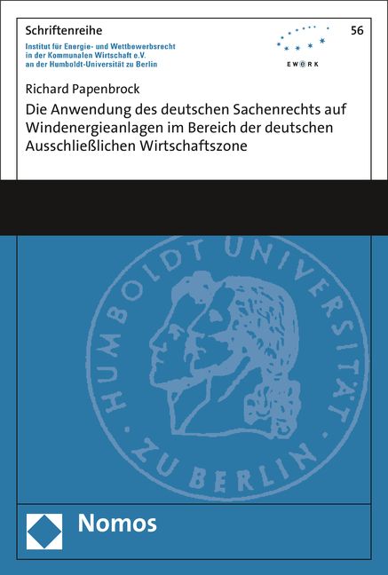 Produktbild: Die Anwendung des deutschen Sachenrechts auf Windenergieanlagen im Bereich der deutschen Ausschlie&szlig;lichen Wirtschaftszone