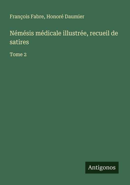 Produktbild: N&eacute;m&eacute;sis m&eacute;dicale illustr&eacute;e, recueil de satires