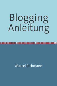 Produktbild: Taschenb&uuml;cher f&uuml;r Wissen und Praxis / Blogging Anleitung